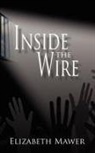 Elizabeth Mawer - Inside the Wire