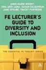 Sina Abdi-Jama, Susan Colquhoun, T Partridge, Tracey Partridge, Jane Speare, Anne-Marie Wright... - FE Lecturer's Guide to Diversity and Inclusion