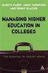 Penny Blackie, Gareth Parry, Gareth Blackie Parry, Anne Thompson - Managing Higher Education in Colleges
