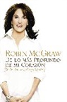 Robin McGraw - De Lo Mas Profundo De Mi Corazon/ Inside My Heart