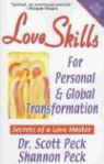 Scott Peck, Scott/ Peck Peck, Shannon Peck - Love Skills for Personal & Global Transformation