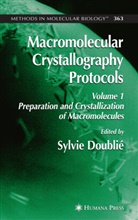 Sylvi Doublie, Sylvie Doublie - Macromolecular Crystallography Protocols, Volume 1