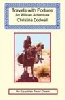 Christina Dodwell - Travels with Fortune - An African Adventure