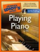 Brad Hill - Complete Idiot''s Guide to Playing Piano