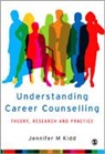 Jennifer M. Kidd, Jenny Kidd - Understanding Career Counselling