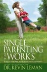 Dr Kevin Leman, Kevin Leman - Single Parenting That Works
