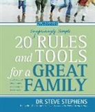 Dr Steve Stephens, Steve Stephens - 20 (Surprisingly Simple) Rules And Tools for a Great Family