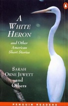 Mary Gladwin, Andy Hopkins, Jocelyn Potter - White Heron and Other American Short Stories