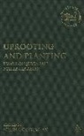 John Goldingay, John (EDT) Goldingay, Claudia V. Camp, John Goldingay, Andrew Mein - Uprooting and Planting