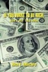Rich E. Obscure - If You Want to Be Rich, Don't Buy This Book