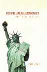 Daniel A. Bell - Beyond Liberal Democracy