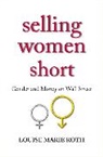 Louise Roth, Louise Marie Roth, Roth Louise Marie - Selling Women Short