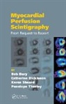 Bob Bury, Bob (Leeds General Infirmary Bury, Bob Dickinson Bury, Bob Thorley Bury, Bury Bob, BURY BOB THORLEY PENNY SHEARD K... - Myocardial Perfusion Scintigraphy