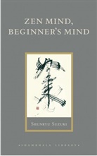 Richard Baker, Trudy Dixon, Huston Smith, Shunryu Suzuki, Trudy Dixon - Zen Mind, Beginner's Mind