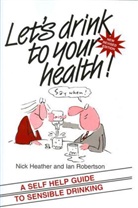 Nick) Robertson Delete(heather, N Heather, Nick Heather, Nick (Centre for Alcohol and Drug Studies Heather, Nick Robertson Heather, Ian Robertson... - Let''s Drink to Your Health