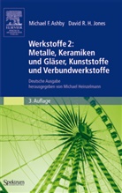 Ashb, Michael Ashby, Michael F Ashby, Michael F. Ashby, JONES, David R H Jones... - Werkstoffe - 2: Metalle, Keramiken und Gläser, Kunststoffe und Verbundwerkstoffe