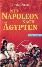 Vivant Denon - Mit Napoleon nach Ägypten