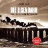 Jonathan Glancey - Die Eisenbahn