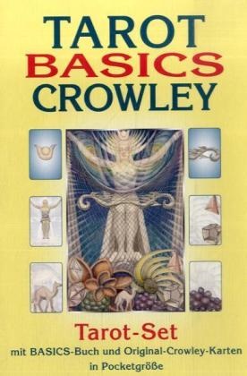 Bürger, Evelin Bürger,  Fiebi, Johanne Fiebig, Johannes Fiebig - Tarot Basics: Crowley Tarot - Tarot-Set mit BASICS-Buch und Original-Crowley-Karten in Pocketgröße