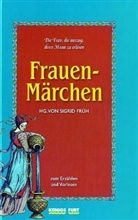 Sigrid Früh - Frauen-Märchen zum Erzählen und Vorlesen