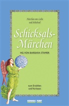 Barbara Stamer - Schicksals-Märchen zum Erzählen und Vorlesen. Märchen von Liebe und Schicksal