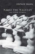 Thomas Mann - Mario and the Magician and Other Stories