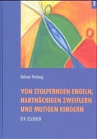 Helmut Herberg - Von stolpernden Engeln, hartnäckigen Zweiflern und mutigen Kindern