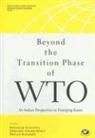 Dipankar (EDT)/ Chakraborty Sengupta, Pritam Banerjee, Debashis Chakraborty, Dipankar Sengupta - Beyond the Transition Phase of WTO