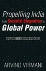 Arvind Virmani - Propelling India from Socialist Stagnation to Global Power