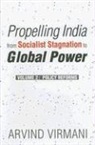 Arvind Virmani - Propelling India from Socialist Stagnation to Global Power
