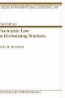 MEESSEN, Karl M. Meessen, Karl Matthias Meessen - Economic Law in Globalizing Markets