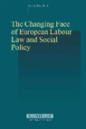 Neal, Alan C. Neal - The Changing Face of European Labour Law and Social Policy