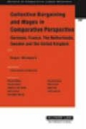 Blanpain, Roger Blanpain, Blanpain, Roger Blanpain - Collective Bargaining and Wages in Comparative Perspective: Germany, France, the Netherlands, Sweden and the United Kingdom