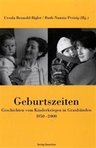 Ursula Brunold-Bigler, Ursula Brunold-Bigler, Ruth Nunzia-Preisig, Ruth N Preisig, Ruth-Nunzia Preisig - Geburtszeiten
