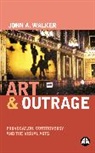John A. Walker - Art & Outrage