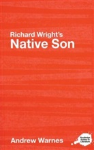 Andrew Warnes, Andrew (University of Leeds Warnes, Warnes Andrew, Richard Wright - Richard Wright''s Native Son