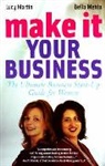 Lucy Martin, Lucy Mehta Martin, Martin Lucy, Bella Mehta, Mehta Bella - Make It Your Business