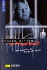 Ulrike Eckart - Hinter Gittern - Der Frauenknast - Bd. 8: Die Geschichte der Margarethe Korsch