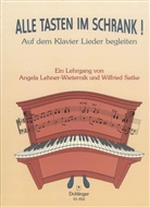Angela Lehner-Wieternik, Wilfried Satke - Alle Tasten im Schrank!