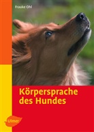 Frauke Ohl - Körpersprache des Hundes