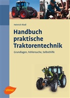 Heinrich Riedl - Handbuch praktische Traktorentechnik
