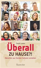 Sarah Lanier, sarah a Lanier, Sarah A. Lanier, Lanier  Sarah - Überall zu Hause?!