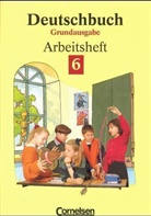 Günthe Biermann, Ja Diehm, Josi Ferrante-Heidl, Heinric Biermann, Heinrich Biermann, Schurf... - Deutschbuch. Grundausgabe: 6. Schuljahr, Arbeitsheft