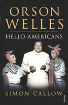 Simon Callow - Orson Welles, Volume 2