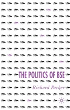 R Packer, R. Packer, Richard Packer - Politics of Bse