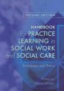 Joyce Lishman, Lishman Joyce, M, Geraldine Macdonald, Rob MacKay, … - Handbook for Practice Learning in Social Work and Social Care Knowledge and Theory Second Edition