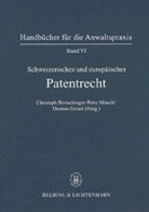 Christoph Bertschinger, Thomas Geiser, Peter Münch - Schweizerisches und Europäisches Patentrecht