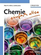 Peter Atkins, Peter W (Prof. Dr. Atkins, Peter W. Atkins, Peter William Atkins, Rüdiger Faust, Loretta Jones... - Chemie, einfach alles