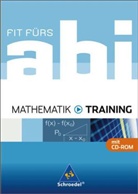 Stefan Jonczyk, Walter Schneider - Fit fürs Abi: Training Mathematik, m. CD-ROM