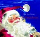 Clement Clarke Moore, Ted Rand - Die Nacht vor Weihnachten